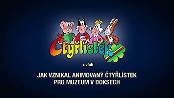 Jak vznikal animovaný Čtyřlístek pro muzeum v Doksech