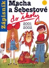 Zápisník Macha a Šebestové do školy 2001-2002
