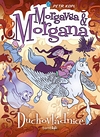 Morgavsa & Morgana: Duchovládnice